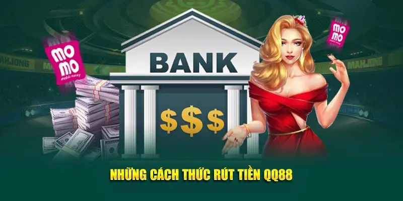 Những loại phương thức thanh toán chủ yếu tại QQ88